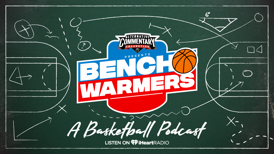 Benchwarmers - A Basketball Podcast